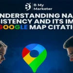 Understanding NAP Consistency and Its Impact on Google Map Citations