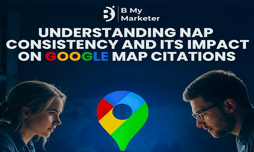 Understanding NAP Consistency and Its Impact on Google Map Citations